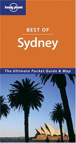 Beispielbild fr Lonely Planet Best of Sydney (Lonely Planet Best of Sydney) zum Verkauf von More Than Words