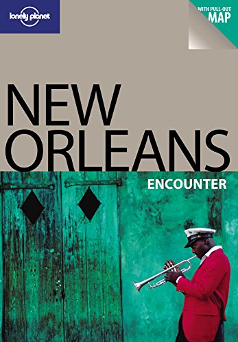 Imagen de archivo de Lonely Planet New Orleans : Encounter a la venta por Better World Books