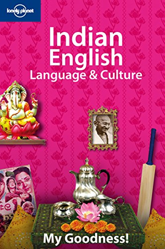 Indian English: Language & Culture (9781740595766) by Lonely Planet; Antony, Shinie; Devraj, Rajesh; Kelly, Piers; Scutt, Craig; Wagle, Vivek