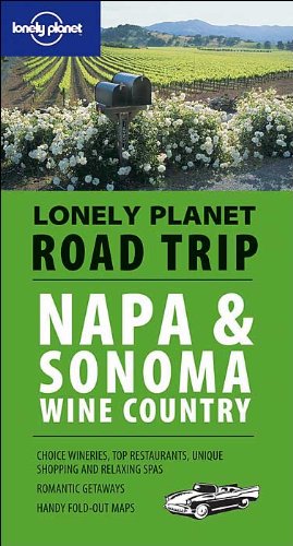 9781740595810: Lonely Planet Road Trip Napa & Sonoma Wine Country [Lingua Inglese]