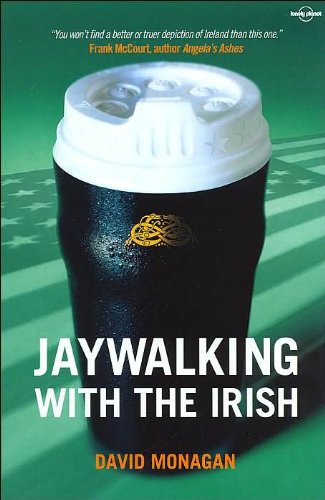 Jaywalking With The Irish