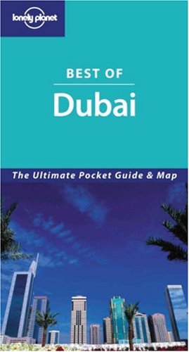 Lonely Planet Best of Dubai (Lonely Planet Pocket Guide Dubai) - Terry Carter, Lara Dunston