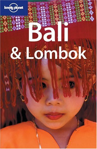 Lonely Planet Bali & Lombok (Lonely Planet Bali and Lombok) - Ryan Ver Berkmoes