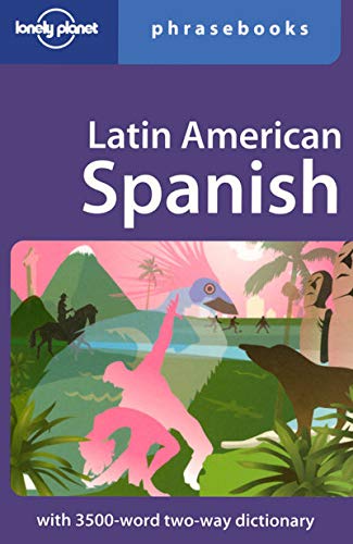 Imagen de archivo de Latin American Spanish (Lonely Planet Phrasebooks) a la venta por SecondSale