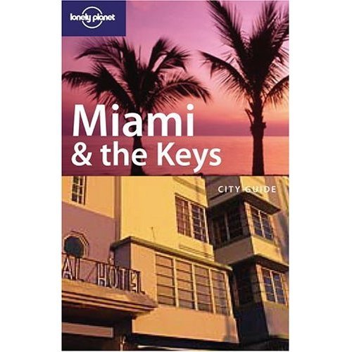 Beispielbild fr Lonely Planet Miami & the Keys zum Verkauf von Wonder Book