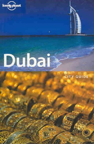 Stock image for Dubai (Lonely Planet Dubai & Abu Dhabi) for sale by SecondSale