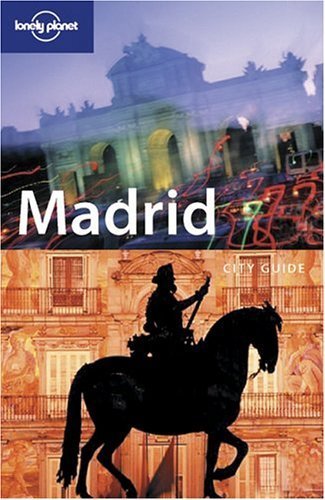 9781740597807: Lonely Planet Madrid: City Guide [Lingua Inglese]