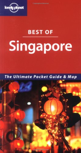 Beispielbild fr Singapore (Lonely Planet Best of .) zum Verkauf von AwesomeBooks