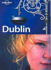 Stock image for Lonely Planet Dublin for sale by Better World Books: West