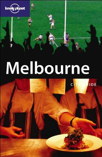 Lonely Planet Melbourne (Lonely Planet Melbourne)