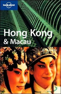 9781740598439: Hong Kong and Macau (Lonely Planet City Guides)