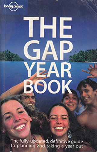 Beispielbild fr Lonely Planet The Gap Year Book (General Reference) zum Verkauf von Wonder Book
