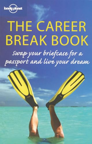 Stock image for The Career Break Book (Lonely Planet) for sale by Goldstone Books