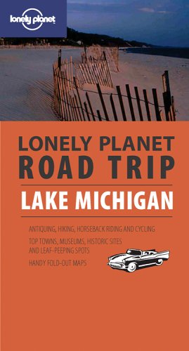 Stock image for Lonely Planet Road Trip Lake Michigan (Road Trip Guide) for sale by Ergodebooks