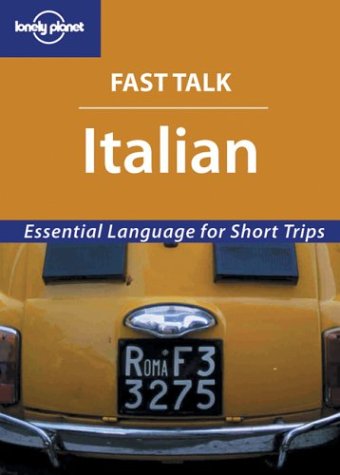 Stock image for Fast Talk Italian - Essential Language for Short Trips (Lonely Planet) (Italian and English Edition) for sale by BooksRun