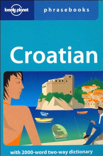 Stock image for Croatian: Lonely Planet Phrasebook for sale by Books to Die For