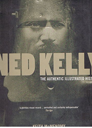 Imagen de archivo de Ned Kelly; The Authentic Illustrated Story a la venta por Syber's Books