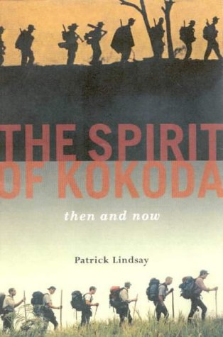 9781740640701: The Spirit of Kokoda: Then and Now