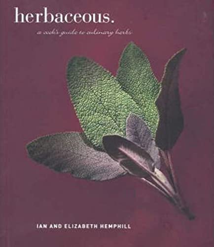 Imagen de archivo de Herbaceous: A Cook's Guide to Culinary Herbs a la venta por Housing Works Online Bookstore