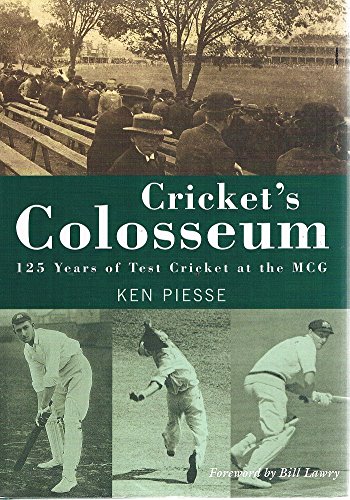 9781740660648: Cricket's Colosseum: 125 Years of Test Cricket at the McG