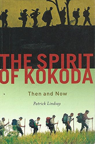 Stock image for The Spirit of Kokoda: Then and Now for sale by Aardvark Rare Books