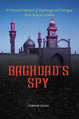 Stock image for BAGHDAD'S SPY, A PERSONAL MEMOIR OF ESPIONAGE AND INTRIGUE FROM IRAQ TO LONDON. for sale by M. & A. Simper Bookbinders & Booksellers