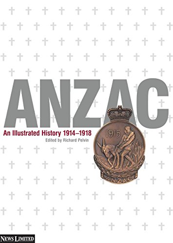 Stock image for ANZAC: An Illustrated History 1914-1918 for sale by Syber's Books