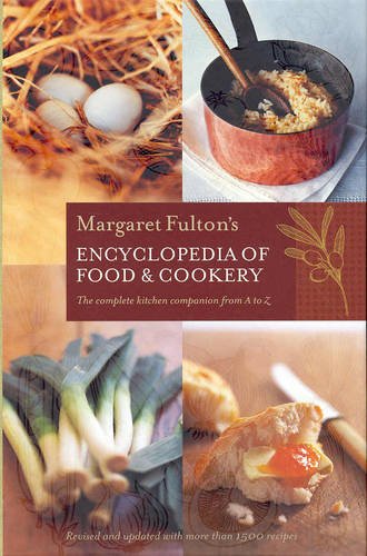 Margaret Fulton's Encyclopedia Of Food & Cookery: The Complete Kitchen Companion From A To Z