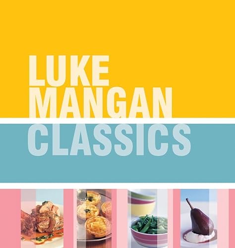 Imagen de archivo de Luke Mangan Classics a la venta por WorldofBooks