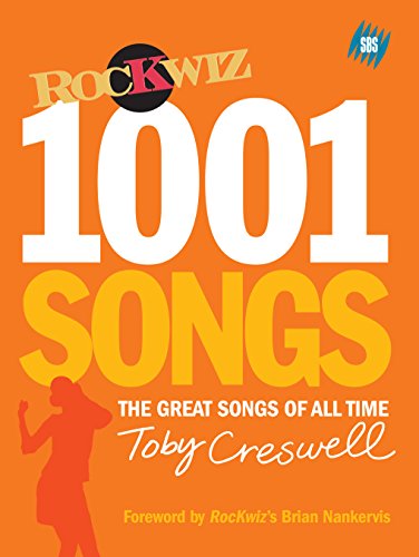 1001 Songs: The Great Songs of All Time : Rockwiz Edition - Toby Creswell