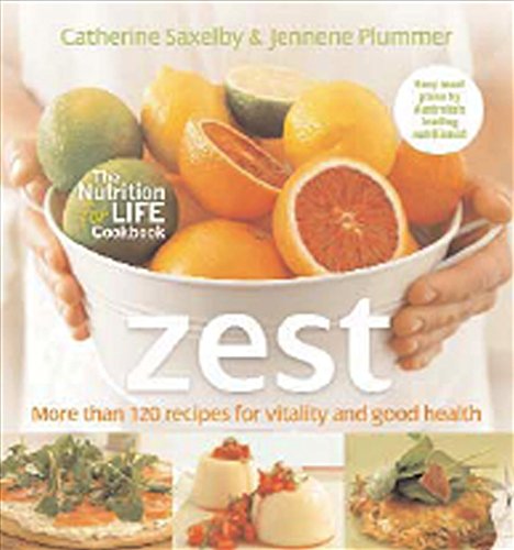 Beispielbild fr Zest: Recipes For Vitality & Good Health [Paperback] Saxelby, C & Plummer J zum Verkauf von Hay-on-Wye Booksellers