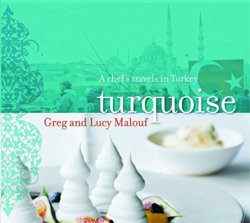 Stock image for Turquoise: A Chef's Travels Through Turkey for sale by medimops