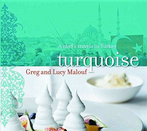 9781740665131: Turquoise: A Chef's Travels in Turkey