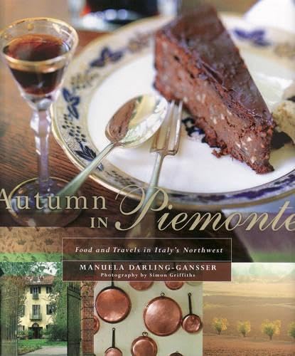 9781740665544: Autumn in Piemonte: Food and Travels in Italy's Northwest: Food and Travels in Italy's Northwast [Idioma Ingls]