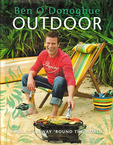 Beispielbild fr Outdoor: Grill Your Way 'Round The World zum Verkauf von Good Reading Secondhand Books