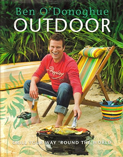 9781740665599: Outdoor: Grill Your Way 'Round the World
