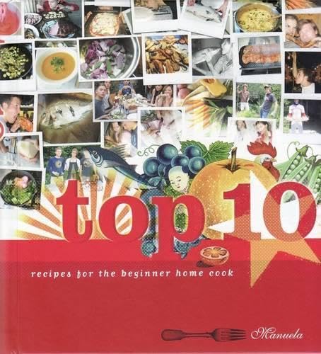 Beispielbild fr Top 10: Recipes for the Beginner Home Cook zum Verkauf von Ergodebooks