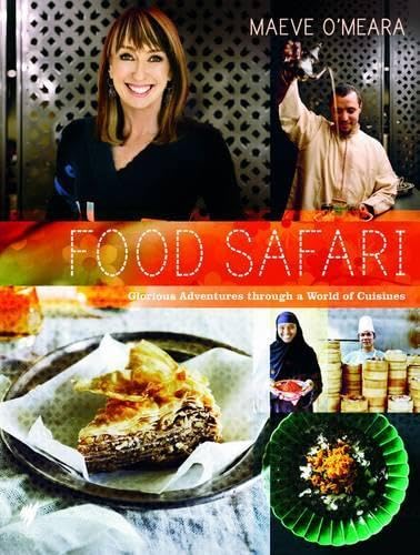 Stock image for Food Safari: Glorious Adventures Through A World Of Cuisines for sale by Smith Family Bookstore Downtown