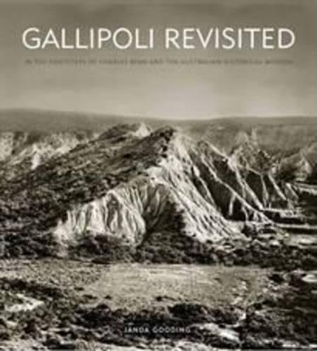 9781740667654: Gallipoli Revisited: In the Footsteps of Charles Bean and the Australian Historical Mission