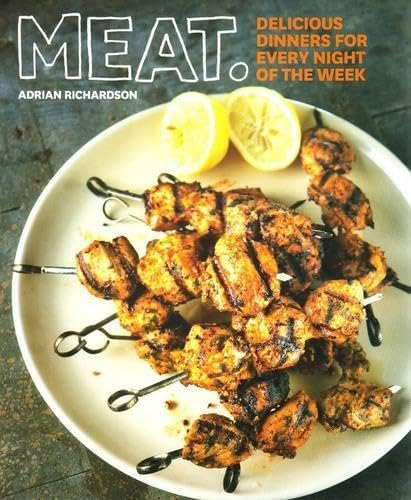 9781740668064: Meat: Delicious Dinners for Every Night of the Week