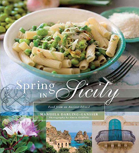 9781740669030: Spring in Sicily: Food from an Ancient Island