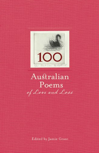 Beispielbild fr 100 Australian Poems of Love and Loss. zum Verkauf von Antiquariaat Schot
