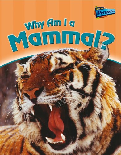 Beispielbild fr Why Am I a Mammal? (Raintree Perspectives: Classifying Animals) (Raintree Perspectives: Classifying Animals S.) zum Verkauf von WorldofBooks