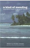Stock image for A Kind of Mending: Restorative Justice in the Pacific Islands for sale by Masalai Press