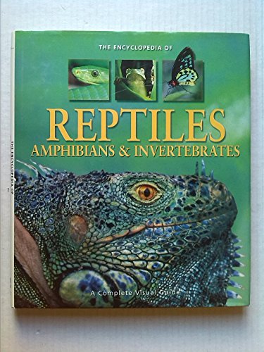 9781740893534: The Encyclopedia of Reptiles, Amphibians & Invertebrates