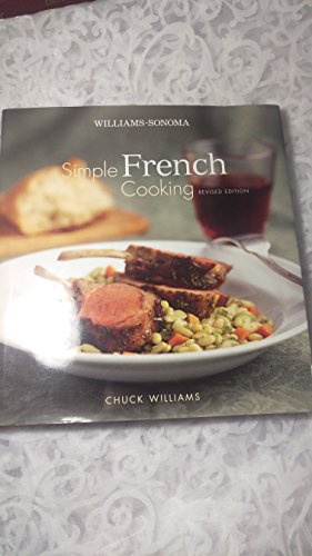 Williams Sonoma Simple French Cooking Revised Edition