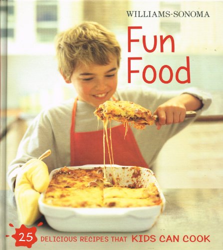 Beispielbild fr Fun Food : (Williams - Sonoma Kids In The Kitchen Series) zum Verkauf von Reuseabook