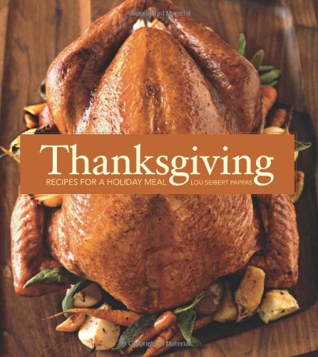 Thanksgiving Recipes for a Holiday Meal (9781740896207) by Lou Seibert Pappas