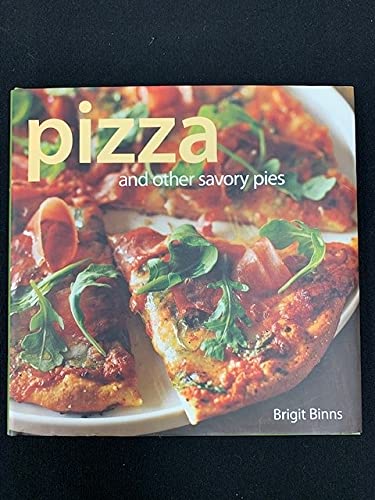 Imagen de archivo de PIZZA & OTHER SAVORY PIES (REMAINDER) a la venta por Better World Books