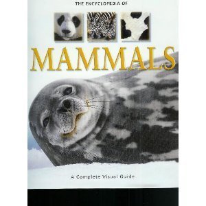 Stock image for The Encyclopedia of Mammals, a Complete Visual Guide for sale by HPB Inc.